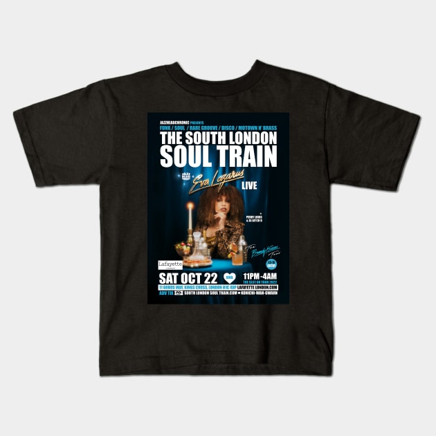 POSTER - THE SOUTH LONDON - SOUL TRAIN - eVA lAZARUS Kids T-Shirt by Promags99